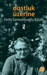 Dostluk Üzerine - İz Yayıncılık