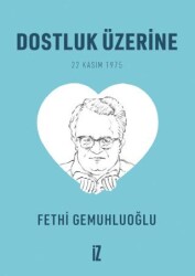 Dostluk Üzerine Cep Boy - 20’li - İz Yayıncılık