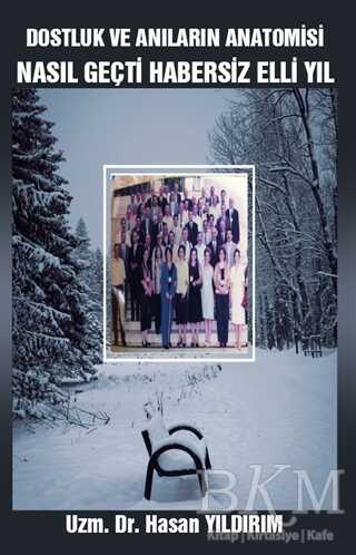 Dostluk ve Anıların Anatomisi - Platanus Publishing