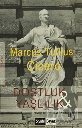 Dostluk ve Yaşlılık - Siyah Beyaz Yayınları