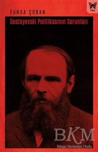 Dostoyevski Politikasının Sorunları - Nika Yayınevi
