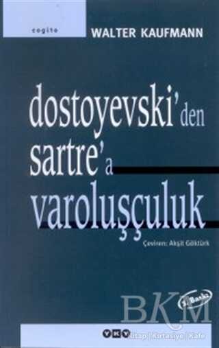 Dostoyevski’den Sartre’a Varoluşçuluk