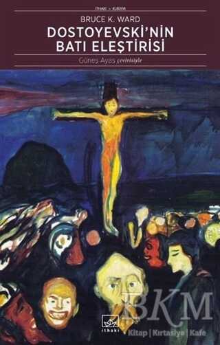 Dostoyevski`nin Batı Eleştirisi - İthaki Yayınları