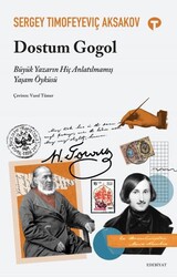 Dostum Gogol - Büyük Yazarın Hiç Anlatılmamış Yaşam Öyküsü - Turkuvaz Kitap