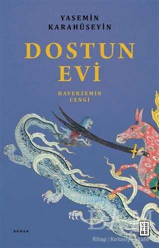 Dostun Evi - Ketebe Yayınları