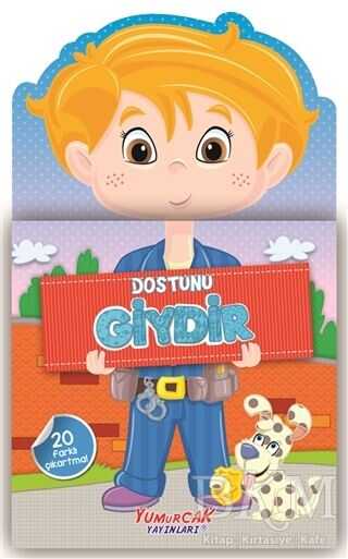 Dostunu Giydir - Yumurcak Yayınları