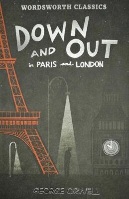 Down and Out In Paris and London & The Road To Wigan Pier - 1