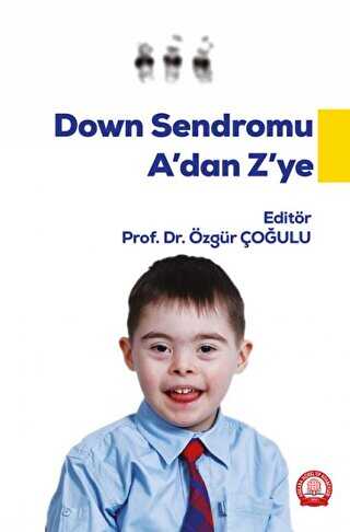 Down Sendromu A` dan Z` ye - Ankara Nobel Tıp Kitabevi