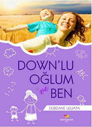 Down`lu Oğlum ve Ben - Mevsimler Kitap