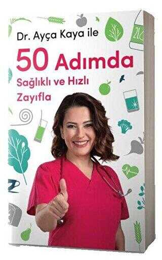 Dr. Ayça Kaya İle 50 Adımda Sağlıklı ve Hızlı Zayıfla - Hürriyet Kitap