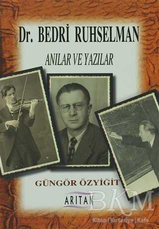 Dr. Bedri Ruhselman Anılar ve Yazılar - 1