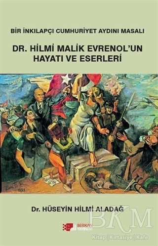 Dr. Hilmi Malik Evrenol`un Hayatı ve Eserleri - Berikan Yayınevi