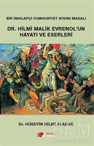 Dr. Hilmi Malik Evrenol`un Hayatı ve Eserleri