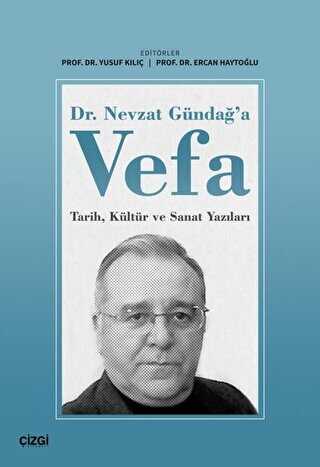 Dr. Nevzat Gündağ`a Vefa