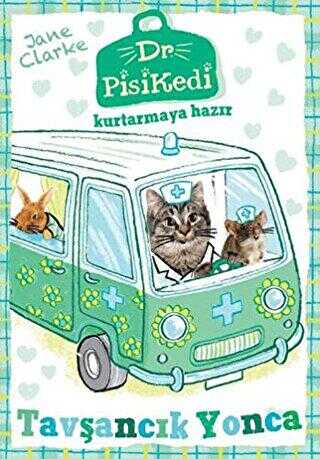 Dr. Pisikedi Kurtarmaya Hazır: Tavşancık Yonca - Pegasus Çocuk Yayınları