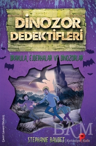 Drakula, Ejderhalar ve Dinozorlar - Dinozor Dedektifleri - Peta Kitap
