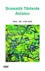 Dramatik Türlerde Anlatıcı - Çizgi Kitabevi Yayınları