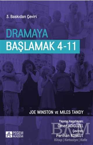 Dramaya Başlamak 4-11 - Pegem Akademi Yayıncılık