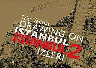 Drawıng On Istanbul - İstanbul İzleri 2
