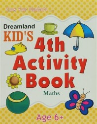 Dreamland Kid`s 4 th Activity Book: Maths 6 - Dreamland Publications