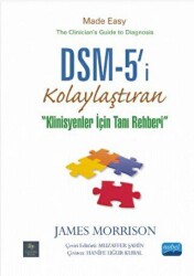 DSM-5`i Kolaylaştıran Klinisyenler için Tanı Rehberi - Nobel Akademik Yayıncılık