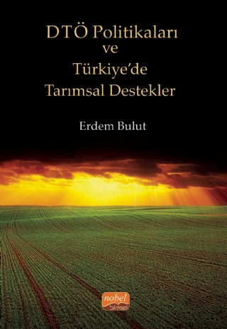 DTÖ Politikaları ve Türkiye’de Tarımsal Destekler