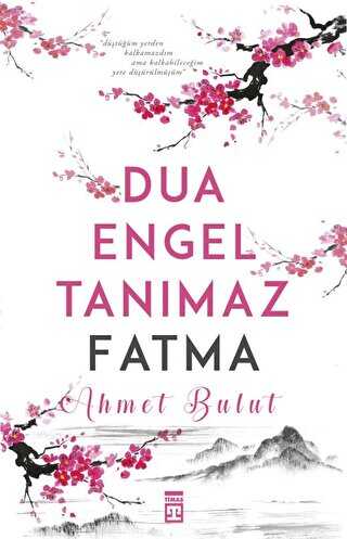 Dua Engel Tanımaz Fatma - Timaş İnanç