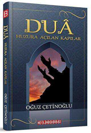 Dua - Huzura Açılan Kapılar - Bilgeoğuz Yayınları