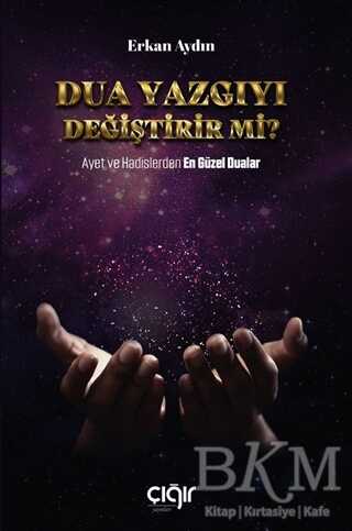 Dua Yazgıyı Değiştirir Mi? - Çığır Yayınları