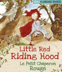 Dual Language Readers: Little Red Riding Hood- Le Petit Chaperon Rouge - Franklin Watts