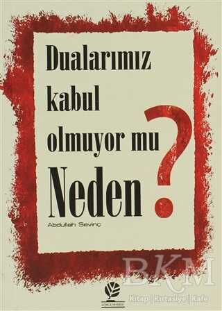 Dualarımız Kabul Olmuyor mu Neden? - Gonca Yayınevi