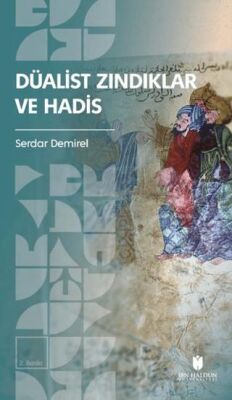 Düalist Zındıklar Ve Hadis - 1