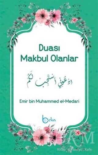 Duası Makbul Olanlar - Beka Yayınları