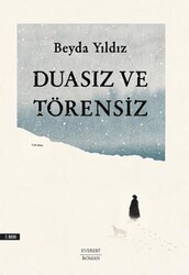 Duasız ve Törensiz - Everest Yayınları