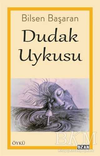 Dudak Uykusu - Ozan Yayıncılık