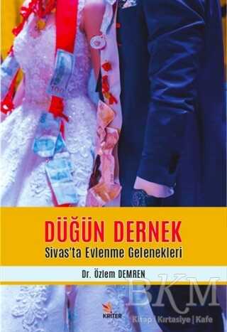 Düğün Dernek - Sivas’ta Evlenme Gelenekleri - 1