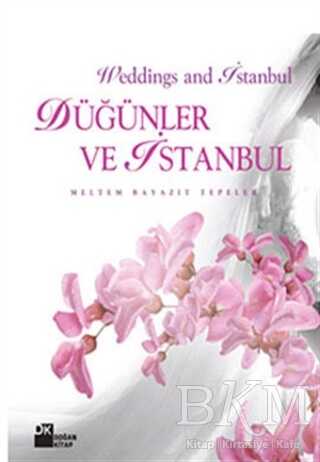 Düğünler ve İstanbul - Weddings and Istanbul