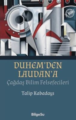 Duhem’den Laudan’a Çağdaş Bilim Felsefecileri kapağı