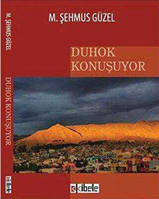 Duhok Konuşuyor - Kibele Yayınları