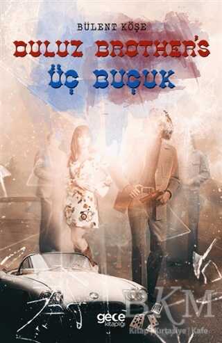 Duluz Brother`s Üç Buçuk - Gece Kitaplığı