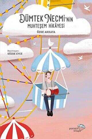 Dümtek Necmi’nin Muhteşem Hikayesi - Paraşüt Kitap