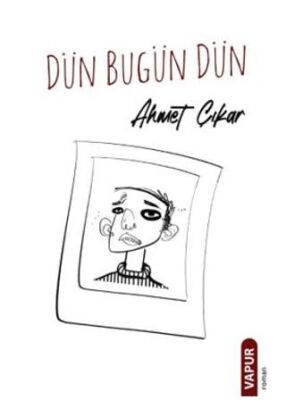 Dün Bugün Dün - 1