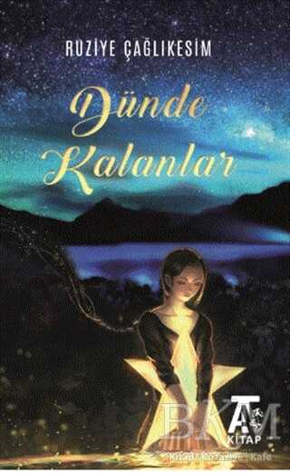Dünde Kalanlar - Kitap At Yayınları