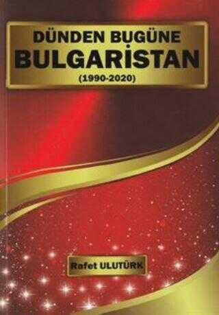 Dünden Bugüne Bulgaristan 1990-2022
