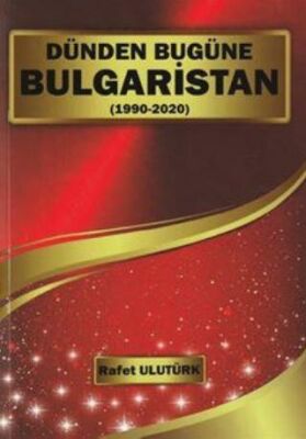 Dünden Bugüne Bulgaristan 1990-2022 - 1