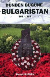 Dünden Bugüne Bulgaristan 354 - 1989 - Bultürk