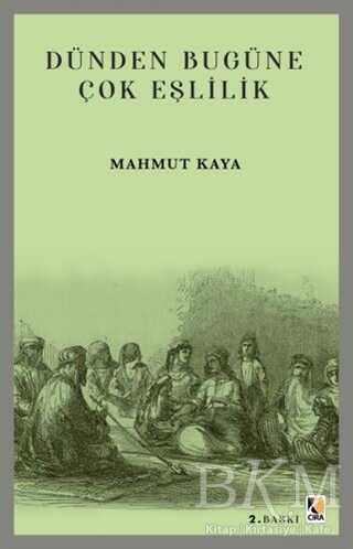 Dünden Bugüne Çok Eşlilik - Çıra Yayınları