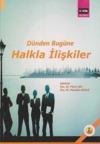 Dünden Bugüne Halkla İlişkiler - Eğitim Yayınevi - Ders Kitapları