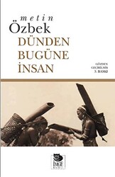 Dünden Bugüne İnsan - İmge Kitabevi Yayınları