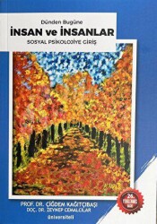 Dünden Bugüne İnsan ve İnsanlar - Sosyal Psikolojiye Giriş - Üniversiteli Kitabevi - Akademik Kitaplar